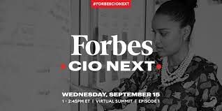 Forbes 2021 CIO Next Virtual Series Convenes The World’s Top CIOs