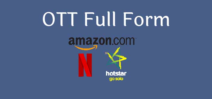 What is OTT full form, Popular OTT& Best 10 OTT apps in India