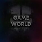 The Game World Is Amazing