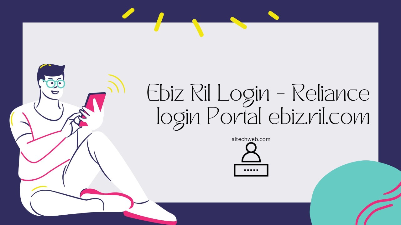 Ebiz Ril Login – Reliance login Portal ebiz.ril.com